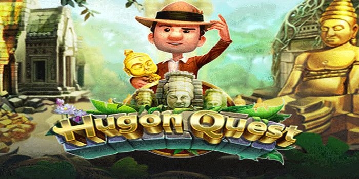 Tips Jitu Memilih Slot Hugon Quest Jackpot Besar Aman
